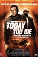 Today You Die