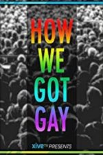 How We Got Gay
