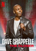 Dave Chappelle: The Closer (TV Special 2021)