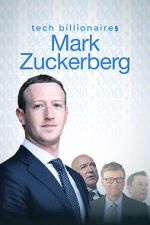 Tech Billionaires: Mark Zuckerberg (Short 2021)