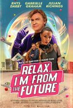 Relax, I\'m from the Future