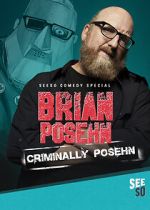 Brian Posehn: Criminally Posehn (TV Special 2016)