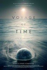 Voyage of Time: Life\'s Journey