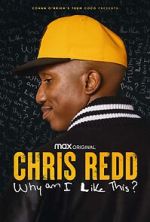 Chris Redd: Why am I Like This? (TV Special 2022)