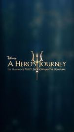 A Hero\'s Journey: The Making of Percy Jackson and the Olympians