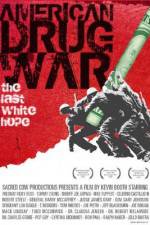 American Drug War The Last White Hope