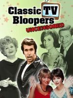 Classic TV Bloopers Uncensored