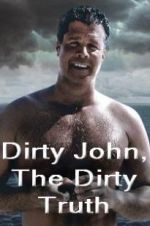 Dirty John, The Dirty Truth