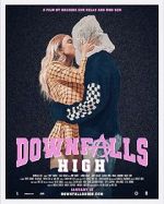 Downfalls High