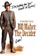 Bill Maher The Decider