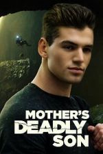 Mother\'s Deadly Son