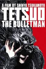 Tetsuo The Bullet Man