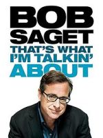 Bob Saget: That's What I'm Talkin' About (TV Special 2013)
