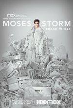 Moses Storm: Trash White (TV Special 2022)