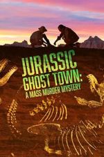 Jurassic Ghost Town: A Mass Murder Mystery (TV Special 2023)