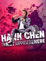 Hank Chen: I\'m Not Supposed to Be Here (TV Special 2023)