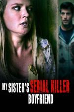 My Sister\'s Serial Killer Boyfriend