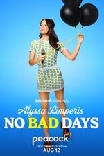 Alyssa Limperis: No Bad Days (TV Special 2022)