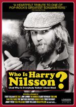 Who Is Harry Nilsson (And Why Is Everybody Talkin\' About Him?)