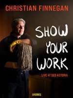 Christian Finnegan: Show Your Work (TV Special 2021)