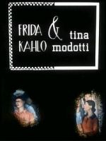 Frida Kahlo & Tina Modotti (Short 1983)