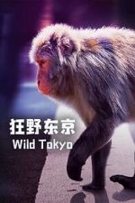 Wild Tokyo (TV Special 2020)
