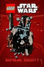 Lego Star Wars: Bombad Bounty (TV Short 2010)