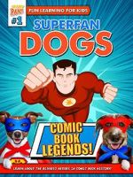 Superfan Dogs: Comic Book Legends