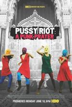 Pussy Riot: A Punk Prayer 123movies
