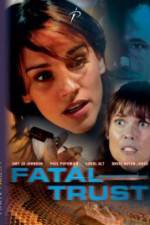 Oglądaj Fatal Trust 123movies