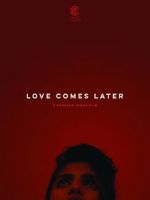 Love Comes Later (Short 2015)