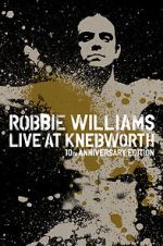 Robbie Williams Live at Knebworth (TV Special 2003)