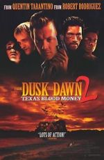Dusk Till Dawn 2: Texas Blood Money