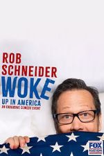 Rob Schneider: Woke Up in America (TV Special 2023)