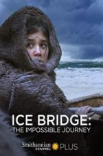 Ice Bridge: The impossible Journey