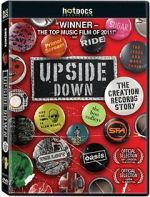 Upside Down: The Creation Records Story