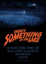 There\'s Something in the Lake (Short 2021)