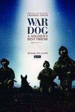 War Dog: A Soldier\'s Best Friend