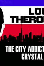 Louis Theroux: The City Addicted To Crystal Meth