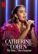 Catherine Cohen: The Twist...? She\'s Gorgeous (TV Special 2022)