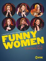Funny Women of a Certain Age (TV Special 2019)