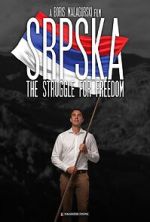 Srpska: The Struggle for Freedom