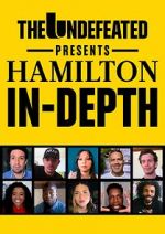 The Undefeated Presents Hamilton In-Depth