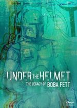 Under the Helmet: The Legacy of Boba Fett (TV Special 2021)