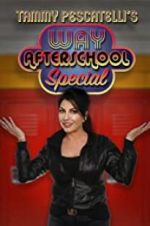 Tammy Pescatelli\'s Way After School Special