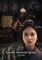 China\'s Warrior Queen - Fu Hao (TV Special 2022)