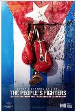 The People\'s Fighters: Teofilo Stevenson and the Legend of Cuban Boxing