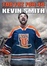 Kevin Smith: Too Fat for 40! (TV Special 2010)