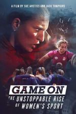 Game On: The Unstoppable Rise of Women\'s Sport