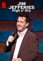 Jim Jefferies: High n\' Dry (TV Special 2023)